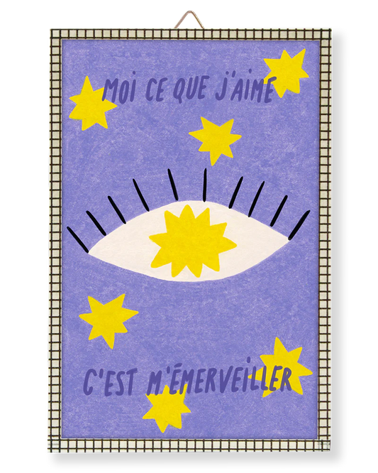 Moi ce que j'aime C'est m'émerveiller