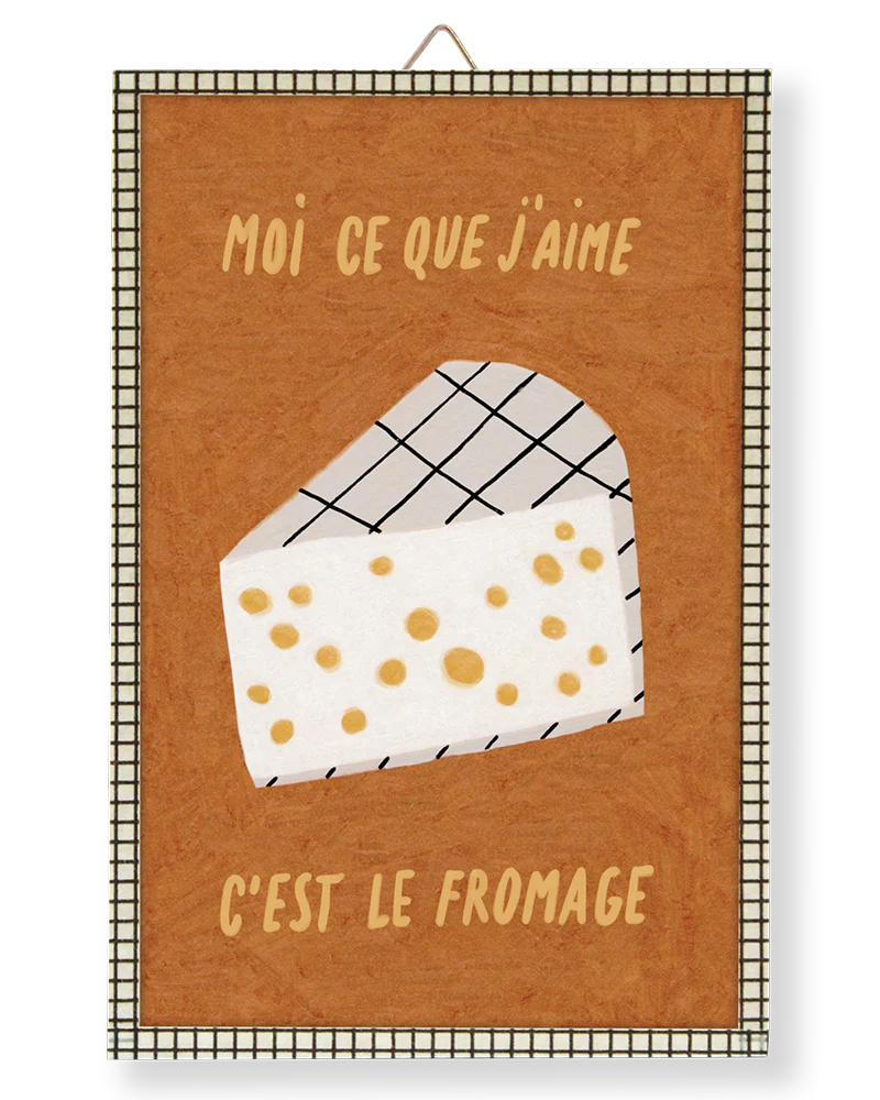 Moi ce que j'aime C'est le fromage