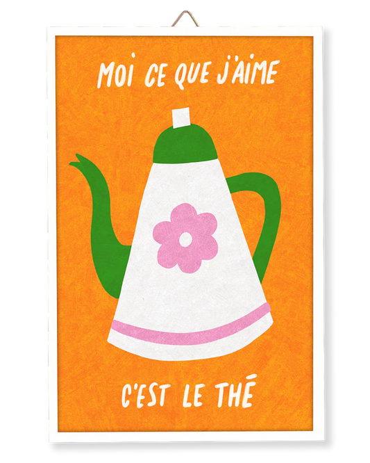 Moi ce que j'aime C'est le thé